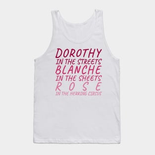 Be a Dorothy. And a Blanche. Maybe Not a Rose... Tank Top